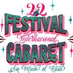 Festival Internacional de Cabaret inauguró su 22ª edición en la Ciudad de México con más de 50 espectáculos